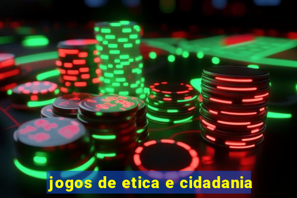 jogos de etica e cidadania